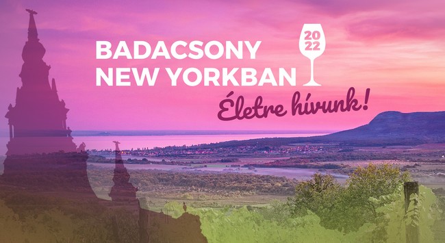 Badacsony újra New Yorkban. A badacsonyi borvidék újra bemutatkozik a New York Palotában. GasztroMagazin 2022.