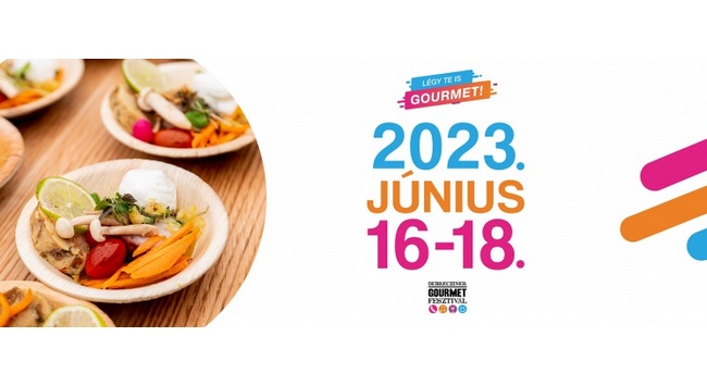 Debrecziner Gourmet Fesztivál 2023. Teljes programsor. GasztroMagazin 2023.