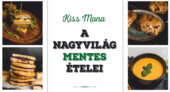 Kiss Mona: A nagyvilág mentes ételei. GasztroMagazin 2023.
